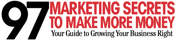 97 Marketing Secrets to make More Money